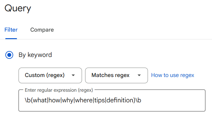Regex filter for informational keywords in Google Search Console \b(what|how|why|where|tips|definition)\b