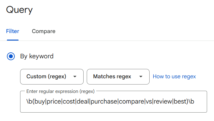 regex filter for transactional keywords in google search console \b(buy|price|cost|deal|purchase|compare|vs|review|best)\b